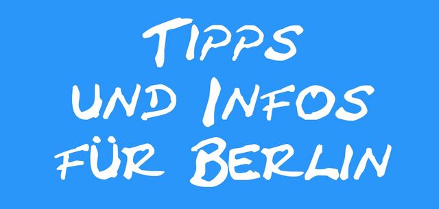 Tipps und Infos für Berlin